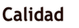 Calidad